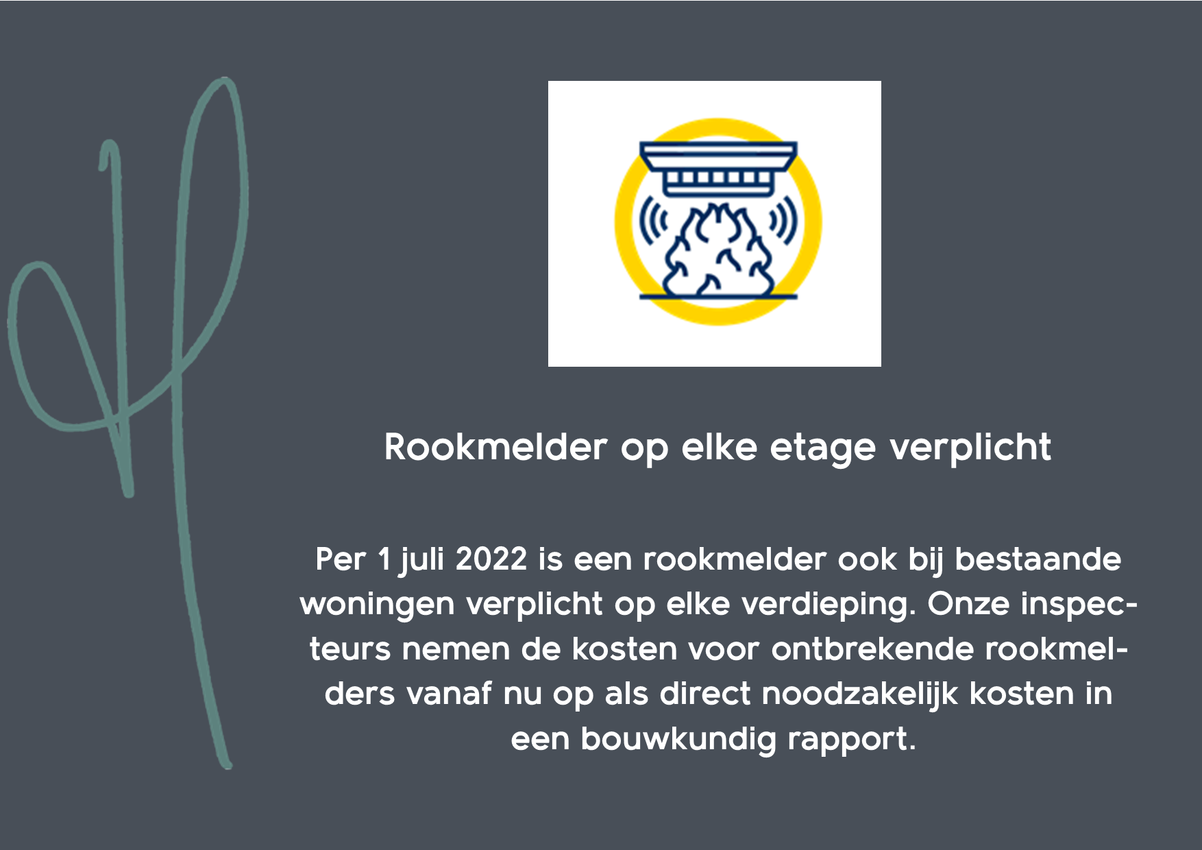 Rookmelder verplicht op iedere etage met ingang van 1 juli 2022!